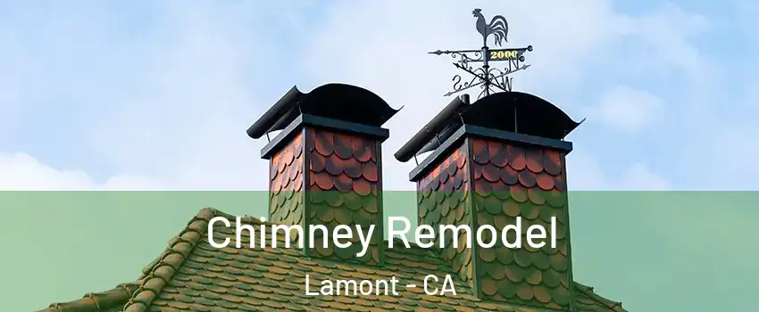  Chimney Remodel Lamont - CA