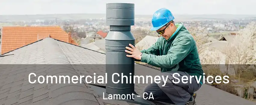  Commercial Chimney Services Lamont - CA