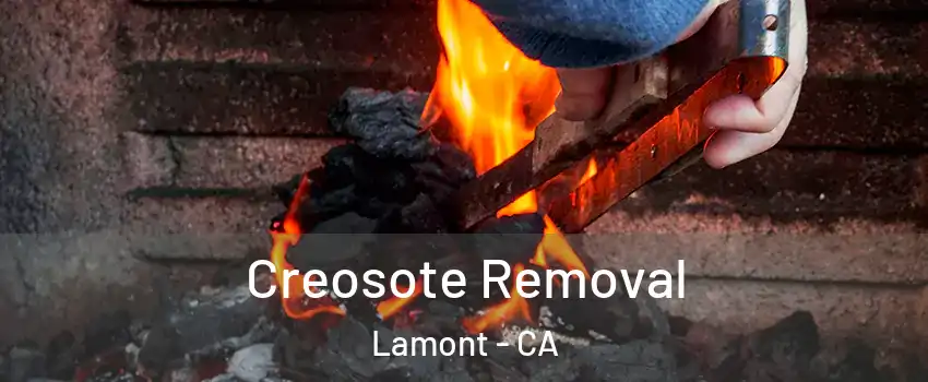  Creosote Removal Lamont - CA