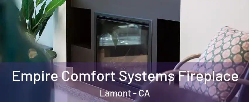  Empire Comfort Systems Fireplace Lamont - CA