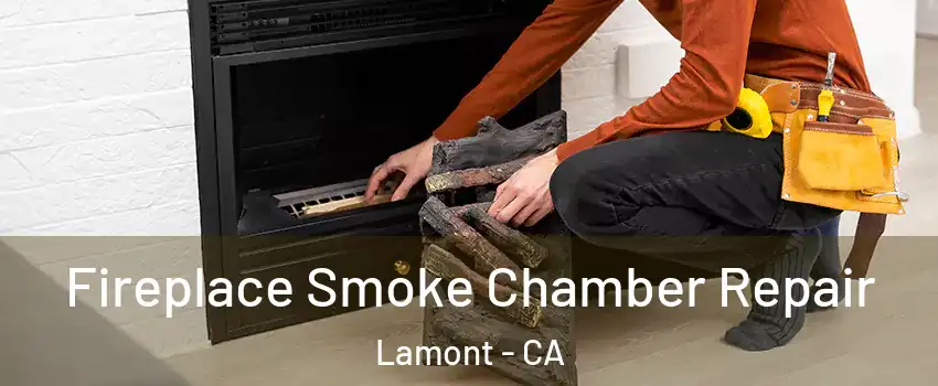  Fireplace Smoke Chamber Repair Lamont - CA