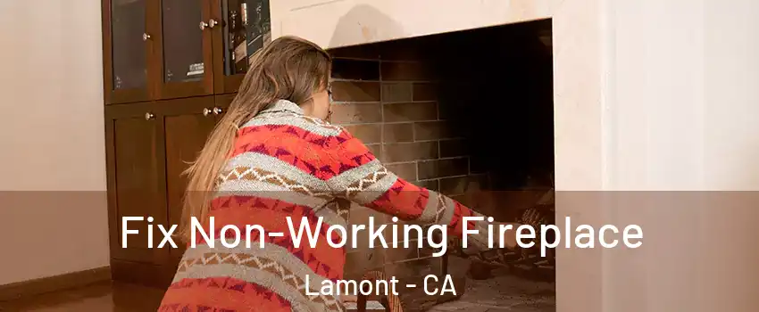  Fix Non-Working Fireplace Lamont - CA