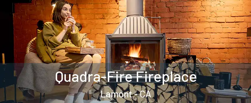  Quadra-Fire Fireplace Lamont - CA