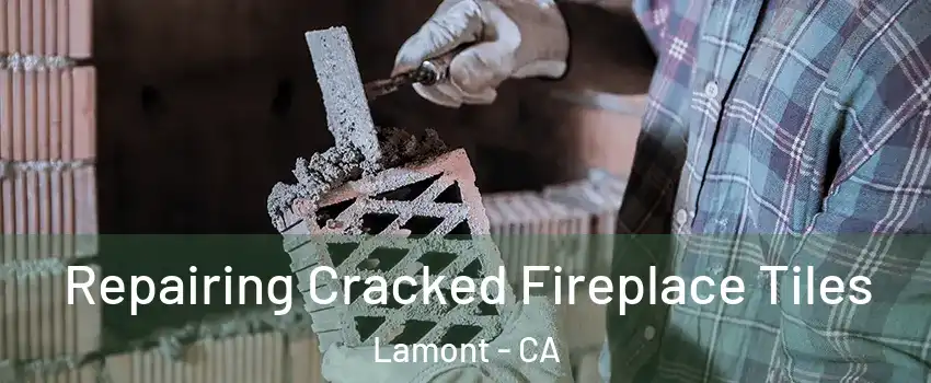  Repairing Cracked Fireplace Tiles Lamont - CA