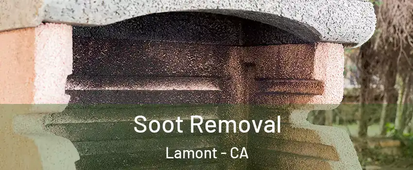  Soot Removal Lamont - CA