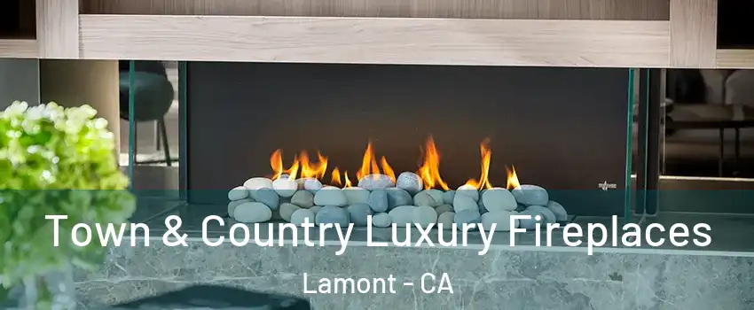  Town & Country Luxury Fireplaces Lamont - CA